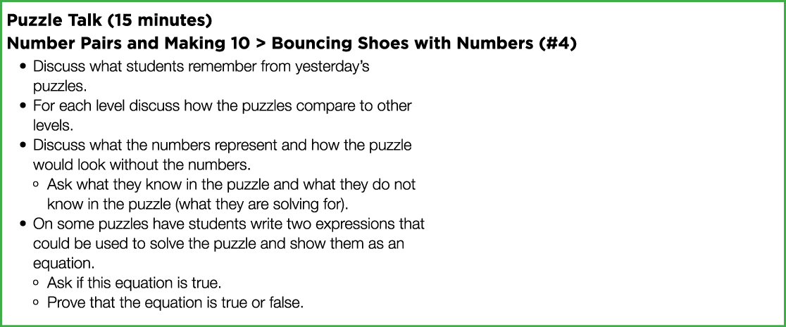 Puzzle Talk (15 minutes) Number Pairs and Making 10   Bouncing Shoes with Numbers (#4) Discuss what students remember   