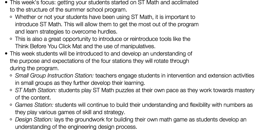 This week's focus: getting your students started on ST Math and acclimated to the structure of the summer school prog   