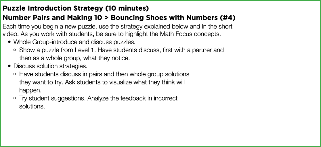 Puzzle Introduction Strategy (10 minutes) Number Pairs and Making 10   Bouncing Shoes with Numbers (#4) Each time you   