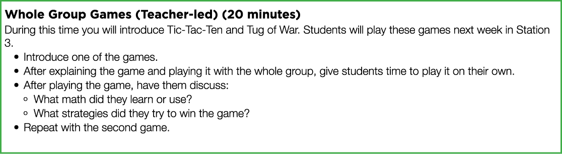 Whole Group Games (Teacher-led) (20 minutes) During this time you will introduce Tic-Tac-Ten and Tug of War  Students   