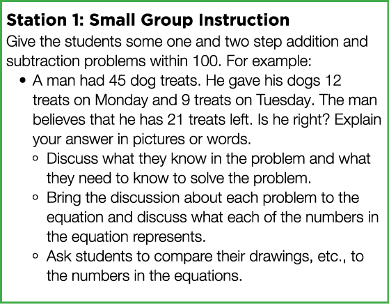 Station 1: Small Group Instruction Give the students some one and two step addition and subtraction problems within 1   