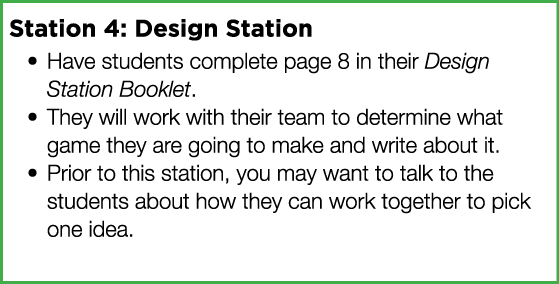 Station 4: Design Station Have students complete page 8 in their Design Station Booklet  They will work with their te   