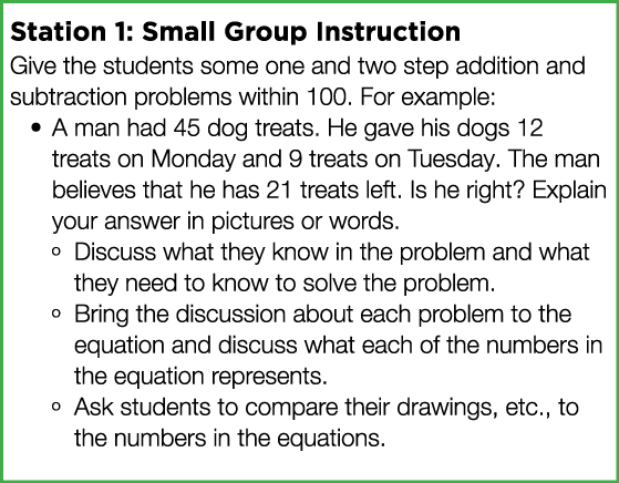 Station 1: Small Group Instruction Give the students some one and two step addition and subtraction problems within 1   